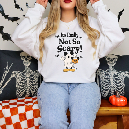 It's really not so scary sweatshirt